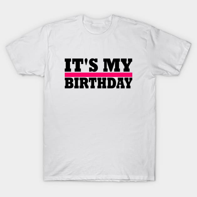 its my birthday T-Shirt by Milaino